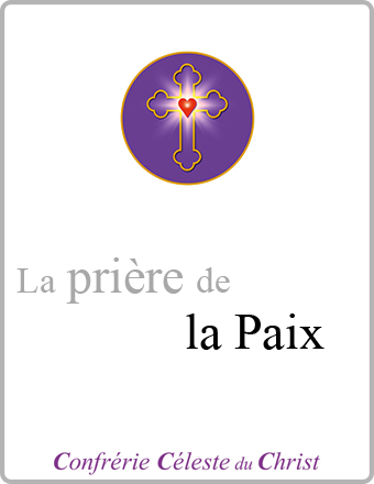 En cliquant sur cette image, vous pouvez télécharger en format PDF la prière de la Paix. Cette image est constituée d’une croix, lumineuse en son centre, dans un disque de couleur violette, située en haut de l’image, puis un peu plus bas du titre de la prière à télécharger et tout en bas du nom de notre confrérie, la Confrérie Céleste du Christ.