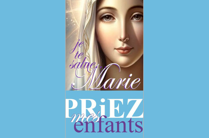 Image représentant le visage de la Sainte Mère de face, avec comme titre, le titre de la prière dédiée à la Sainte Mère : « Je vous salue Marie » suivi de la phrase « Priez mes enfants. ».
